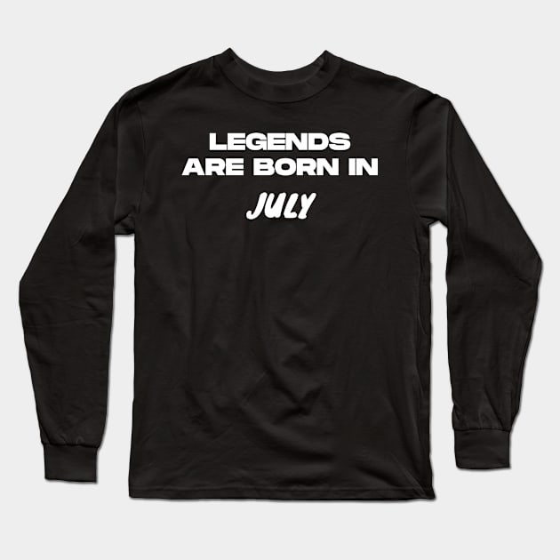 Legends are born in july Long Sleeve T-Shirt by Slick T's